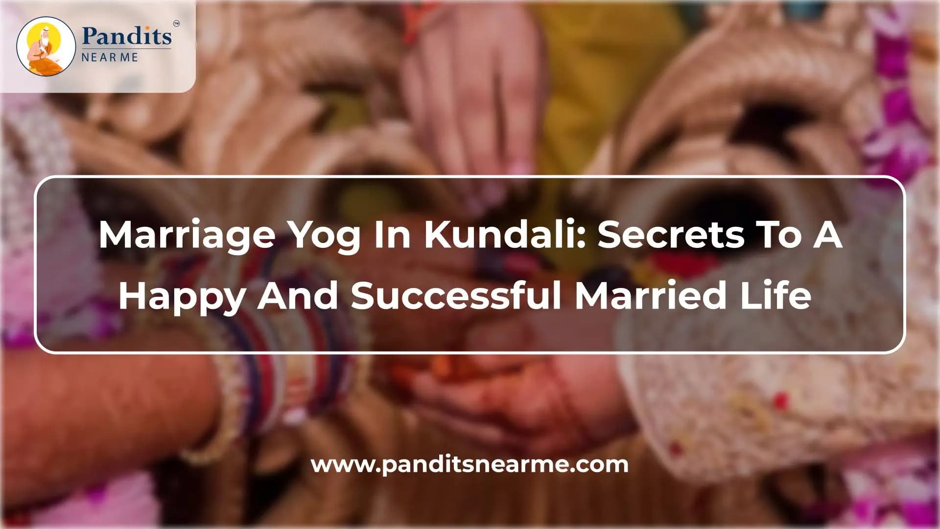 Marriage Yog in Kundali